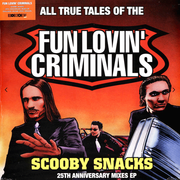 FUN LOVIN’ CRIMINALS, Scooby Snacks 25th Anniversary Mixes EP