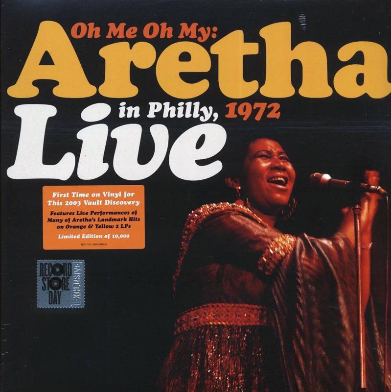 ARETHA FRANKLIN, Oh Me Oh My: Aretha Live In Philly, 1972
