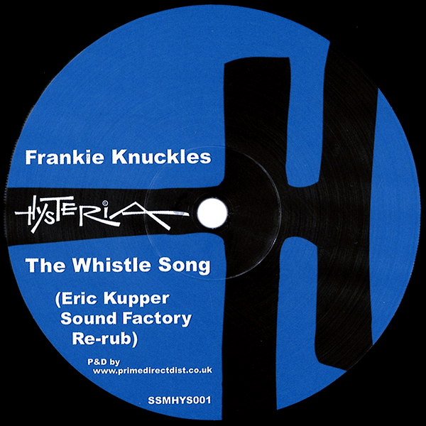 FRANKIE KNUCKLES, The Whistle Song ( Eric Kupper Sound Factory Re-rub )