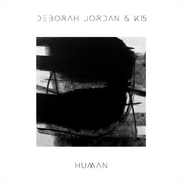 Deborah Jordan & K15, Human