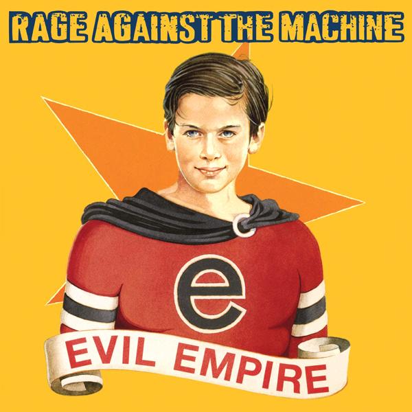 Rage Against The Machine, Evil Empire