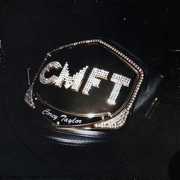 Slipknot / Corey Taylor, CMFT