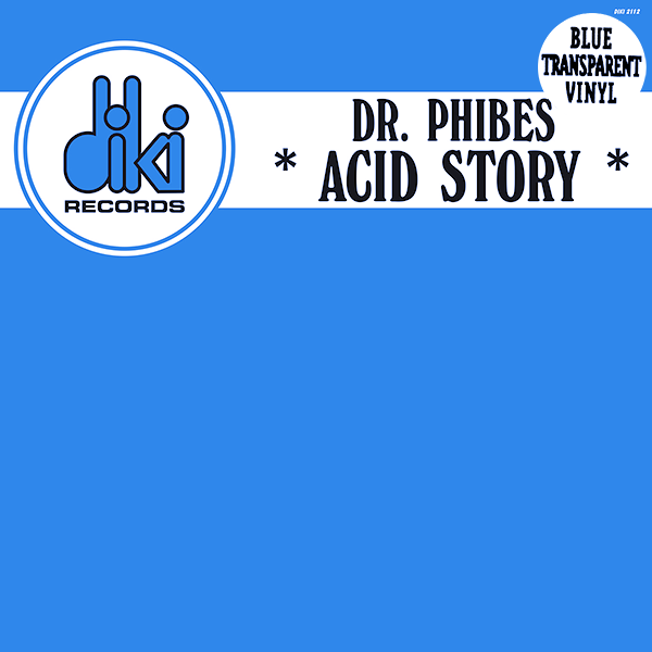 Dr Phibes, Acid Story ( Blue Transparent Vinyl )