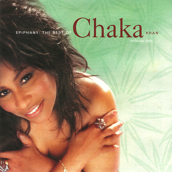 CHAKA KHAN, Epiphany: The Best Of Chaka Khan