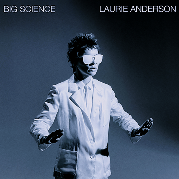 LAURIE ANDERSON, Big Science