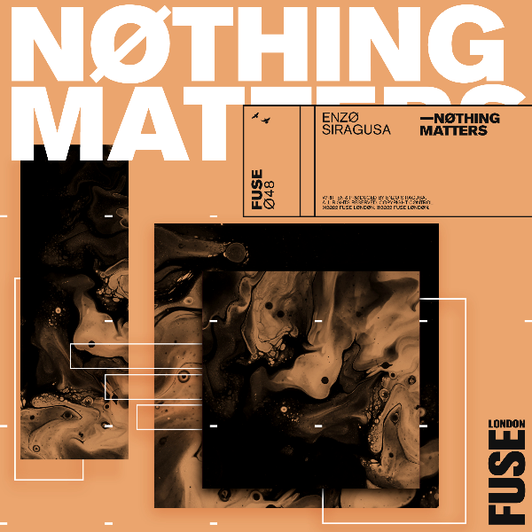 Enzo Siragusa, Nothing Matters