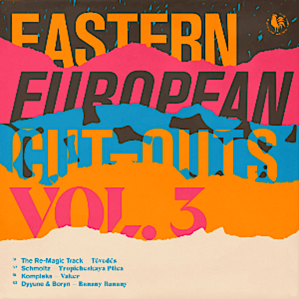 VARIOUS ARTISTS, Eastern European Cut-Outs Vol. 3
