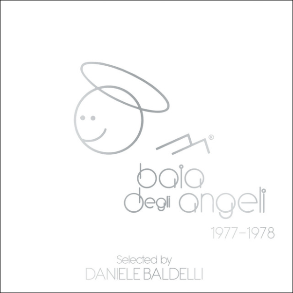VARIOUS ARTISTS / DANIELE BALDELLI, Baia Degli Angeli 1977 - 1978