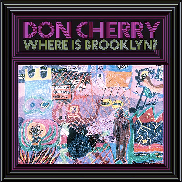 Don Cherry, Where Is Brooklyn?