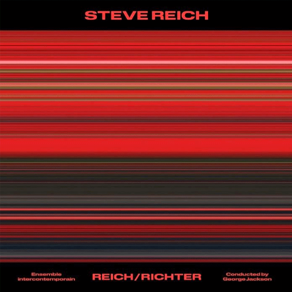 Ensemble Intercontemporain, Reich / Richter