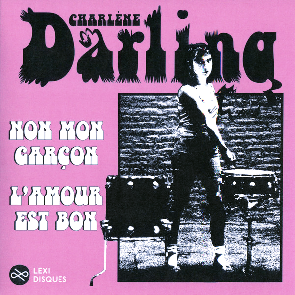 Charlene Darling, Non Mon Garcon