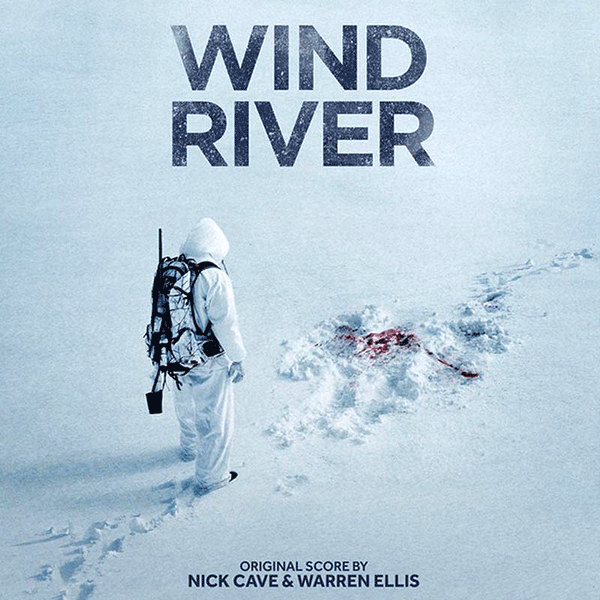 Nick Cave & Warren Ellis, Wind River