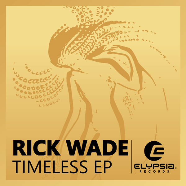 RICK WADE, Timeless EP