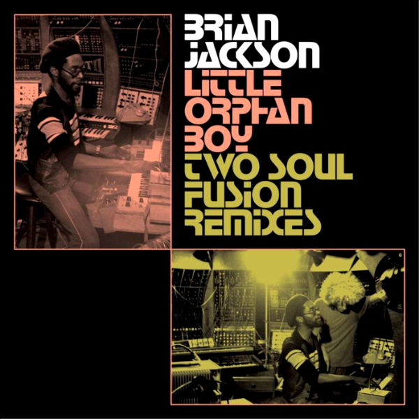 Brian Jackson, Little Orphan Boy ( Two Soul Fusion Extended Remix )