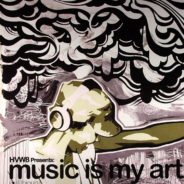 VARIOUS ARTISTS, HVW8 Presents: Music Is My Art