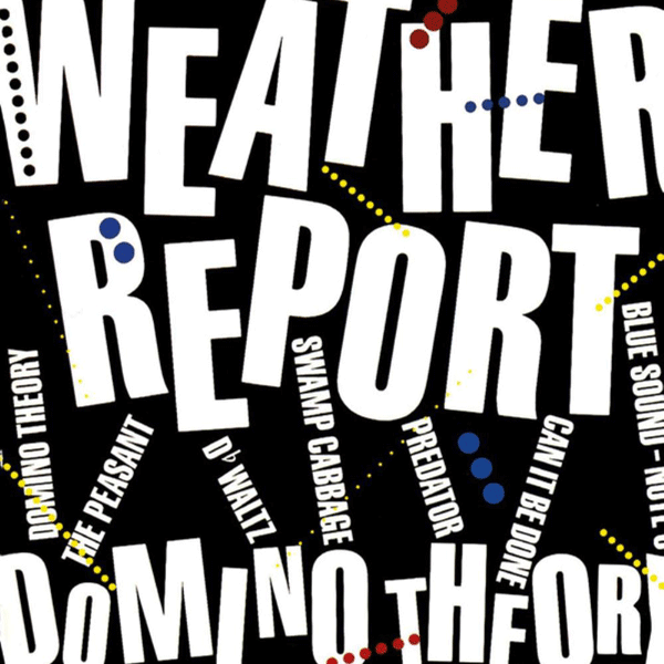 Weather Report, Domino Theory