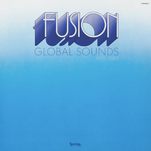 VARIOUS ARTISTS, Fusion Global Sounds (1970-1983)