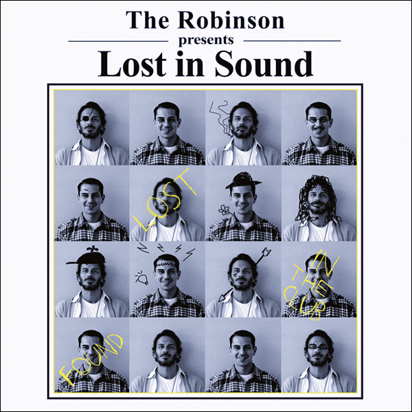 The Robinson, Lost in Sound
