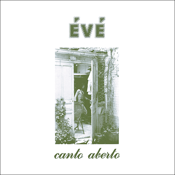 Eve, Canto Aberto