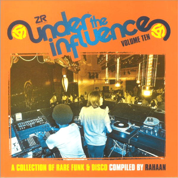 RAHAAN / VARIOUS ARTISTS, Under The Influence Vol 10 ( Compiled by Rahaan )