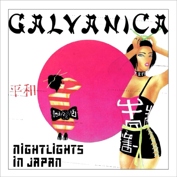 Galvanica, Nightlights in Japan