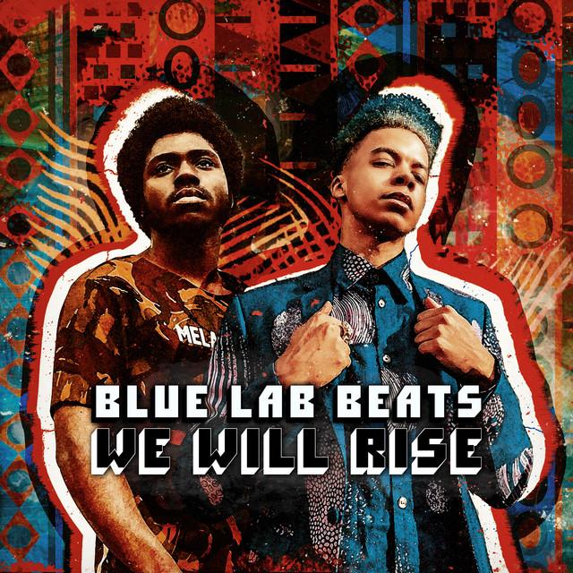 Blue Lab Beats, We Will Rise