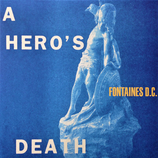 Fontaines D.c., A Hero's Death