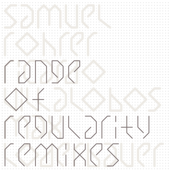Samuel Rohrer, Range Of Regularity Remixes