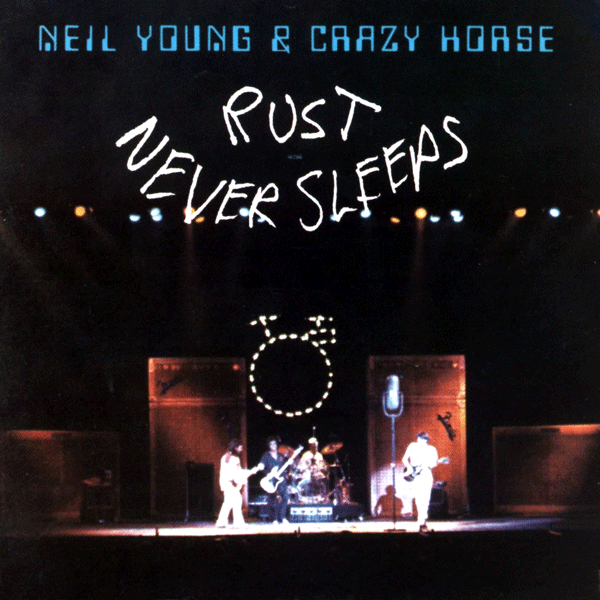 Neil Young & Crazy Horse, Rust Never Sleeps