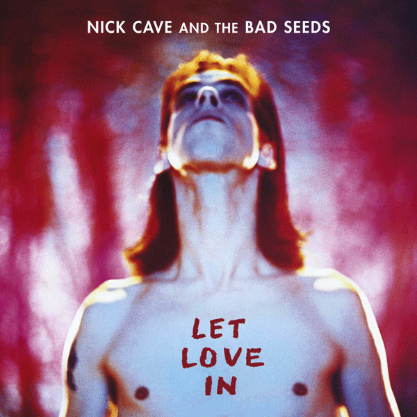 Nick Cave & The Bad Seeds, Let Love In