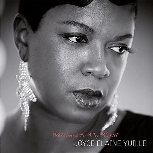 Joyce Elaine Yuille, Welcome To My World