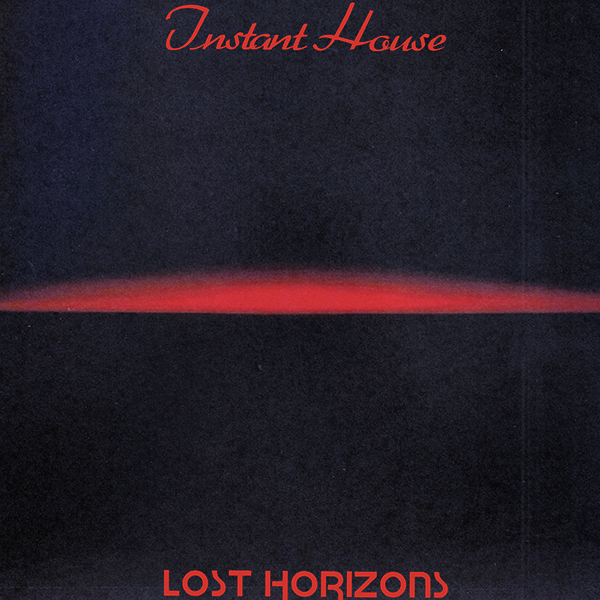 INSTANT HOUSE aka JOAQUIN JOE CLAUSSELL, Lost Horizons