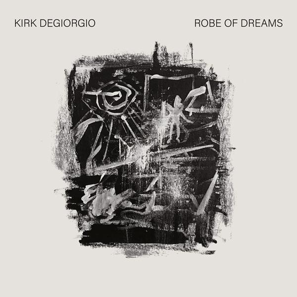 Kirk Degiorgio, Robe Of Dreams