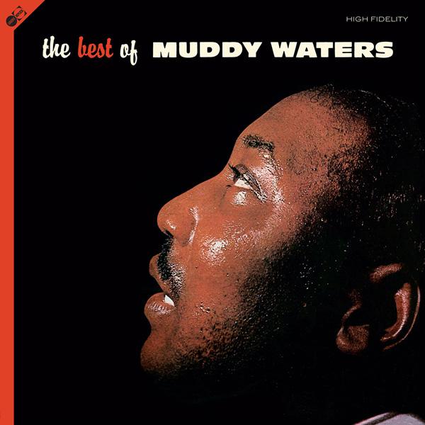 Muddy Waters, The Best Of Muddy Waters