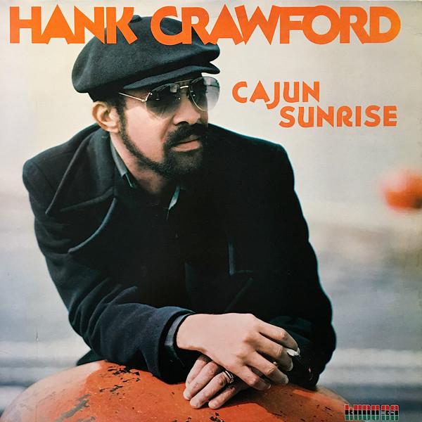 Hank Crawford, Cajun Sunrise