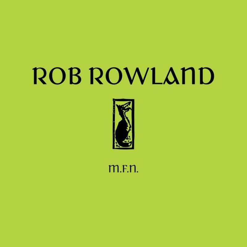 Rob Rowland, M.F.N.