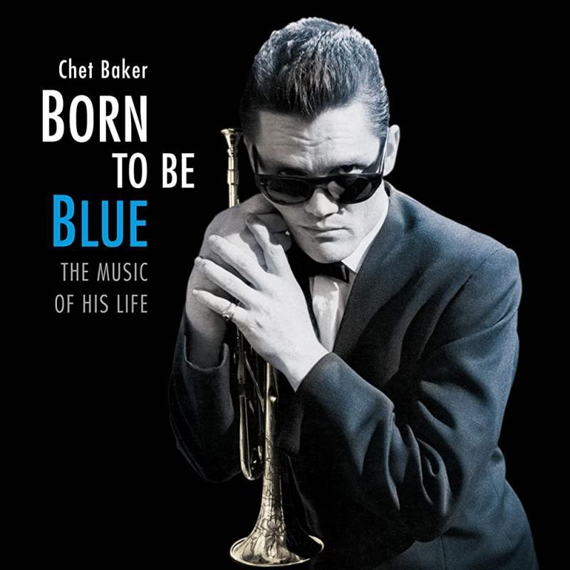Chet Baker, Born To Be Blue