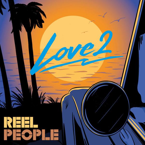 REEL PEOPLE, Love 2 ( Limited Edition Vinyl LP )