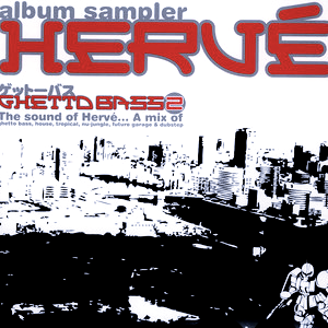 VARIOUS ARTISTS / Herve, Herve Ghetto Bass 2