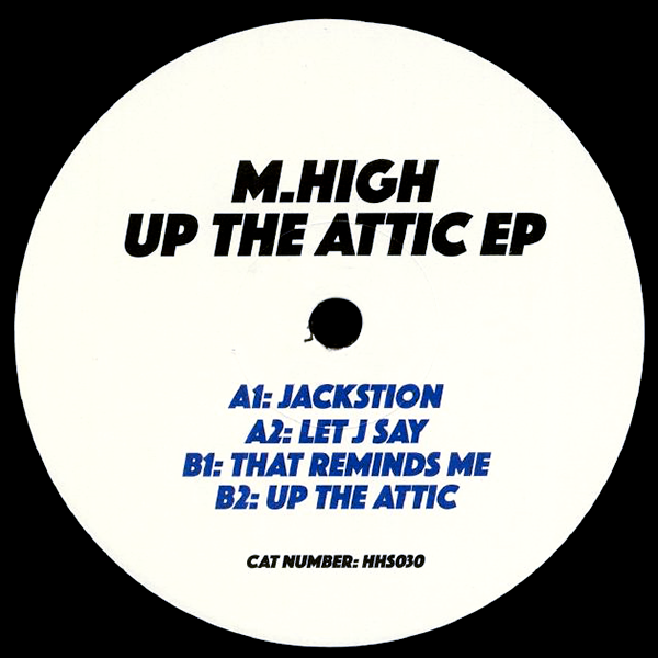 M - High, Up The Attic Ep
