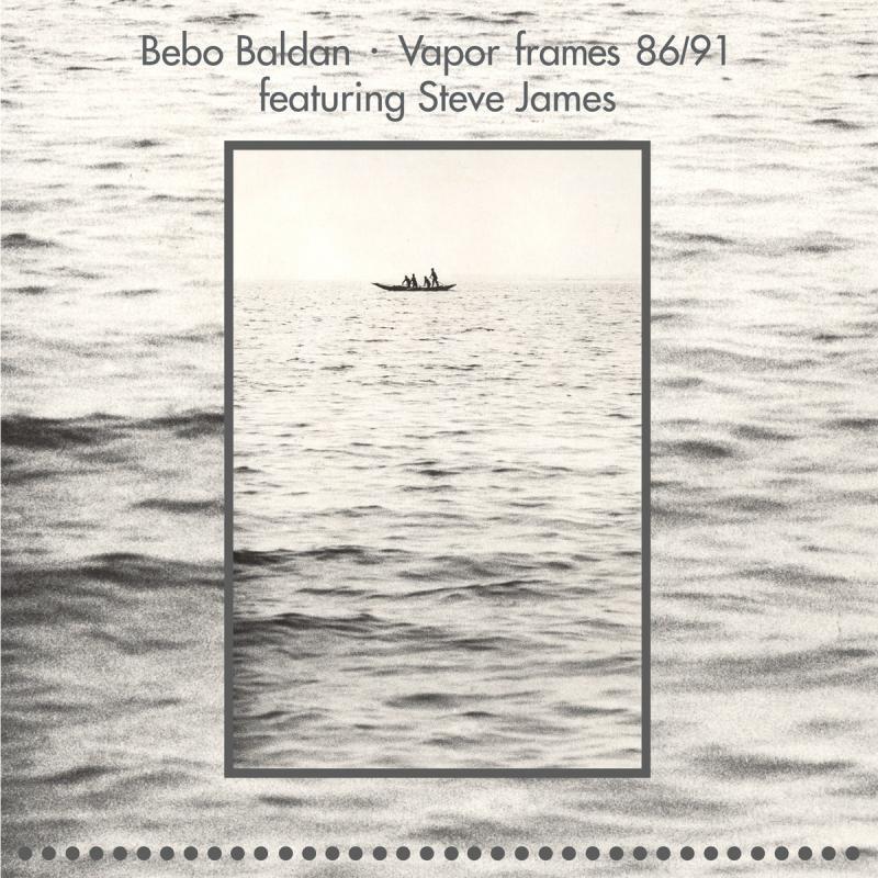 Bebo Baldan feat. Steve James, Vapor Frames 86/91