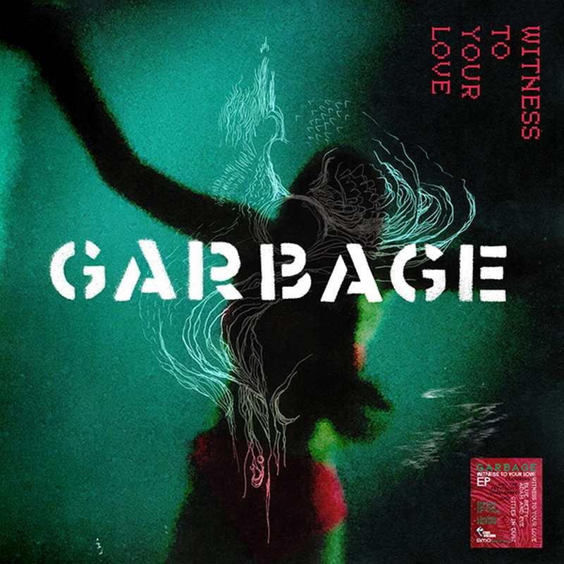 Garbage, Witness To Your Love