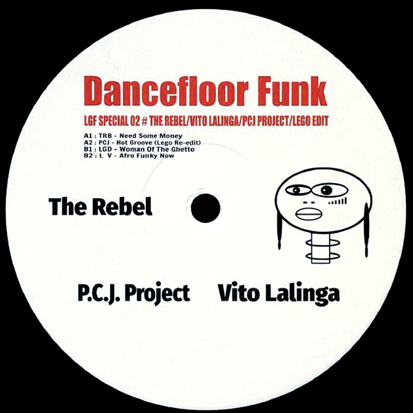 The Rebel / Vito Lalinga / Pcj Project / Lego Edit, Dancefloor Funk - LGF SPECIAL 02