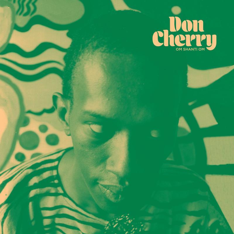 Don Cherry, Om Shanti Om