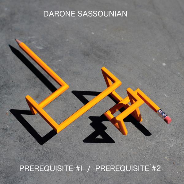 Darone Sassounian, Prerequisite #1 / Prerequisite #2