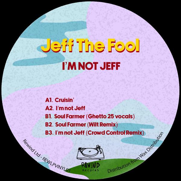 Jeff The Fool, I'm Not Jeff