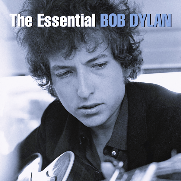 Bob Dylan, The Essential Bob Dylan