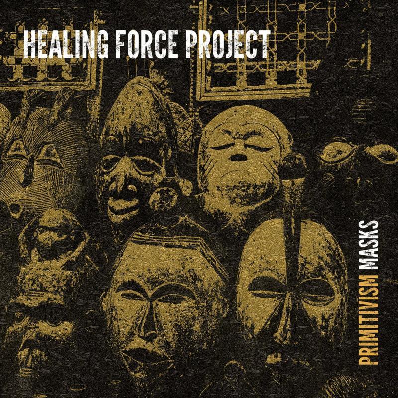 Healing Force Project, Primitivism Masks