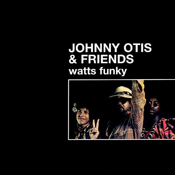 Johnny Otis & Friends, Watts Funky