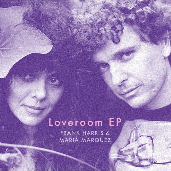 Frank Harris & Maria Marquez, Loveroom Ep
